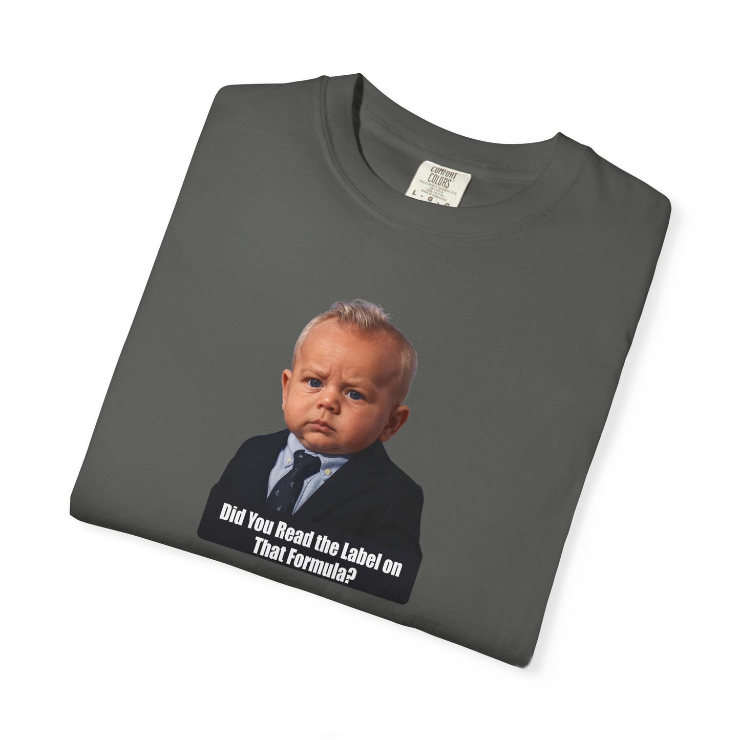 "Did You Read the Label on That Formula?" Baby RFK Jr Tee