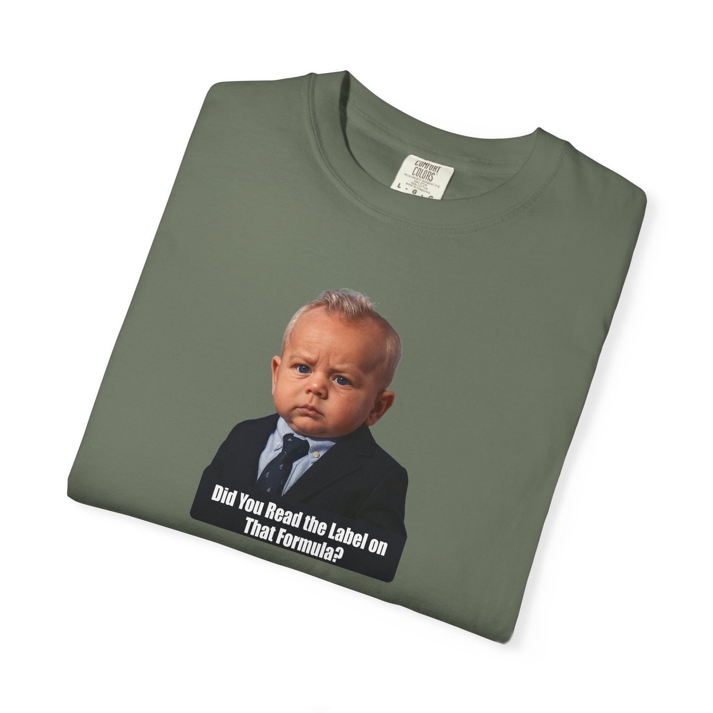 "Did You Read the Label on That Formula?" Baby RFK Jr Tee