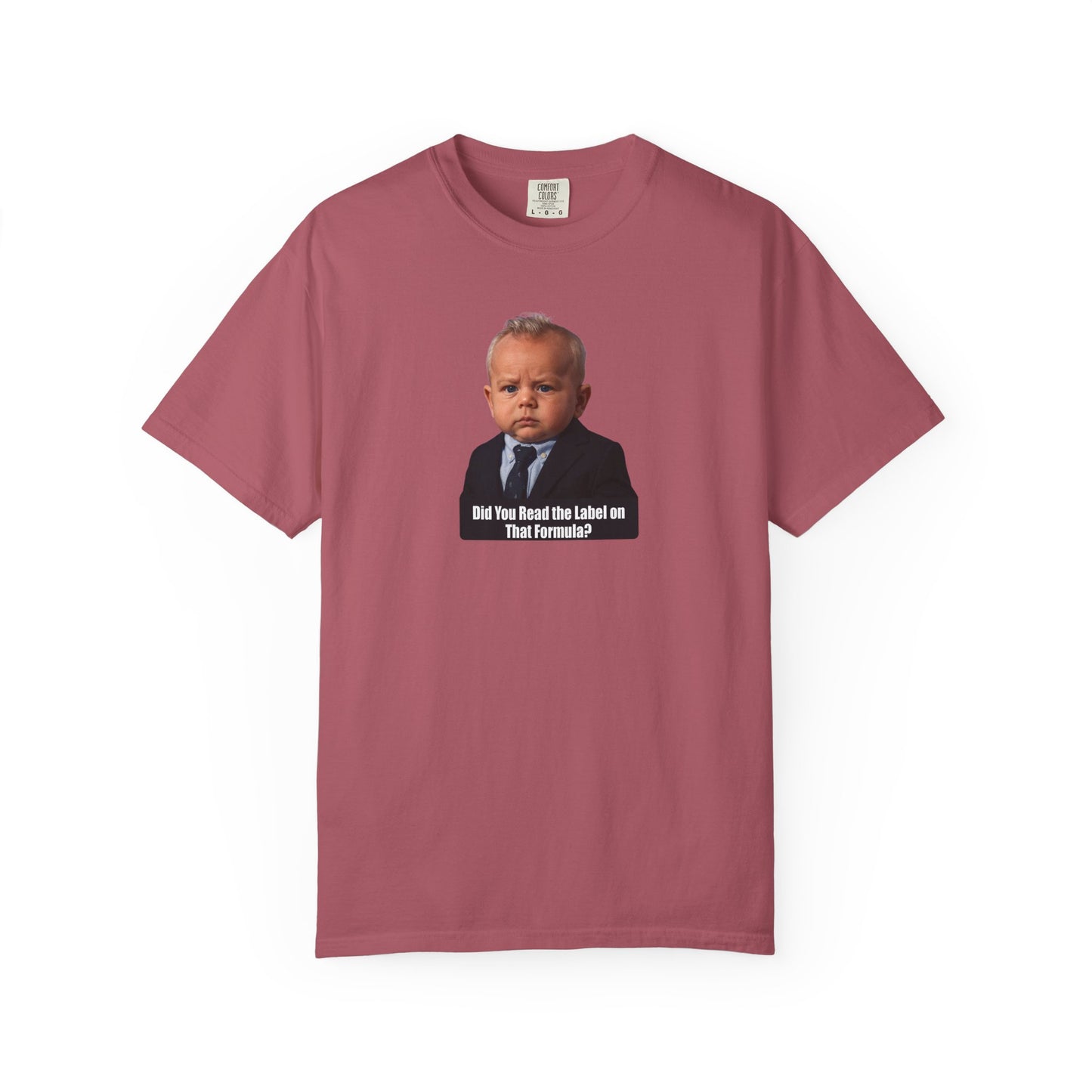 "Did You Read the Label on That Formula?" Baby RFK Jr Tee