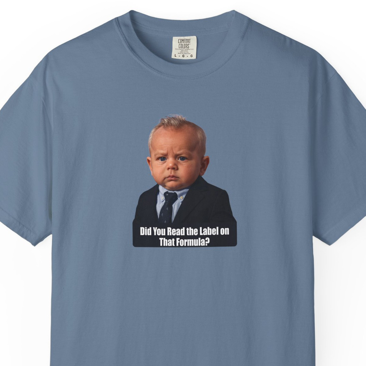 "Did You Read the Label on That Formula?" Baby RFK Jr Tee