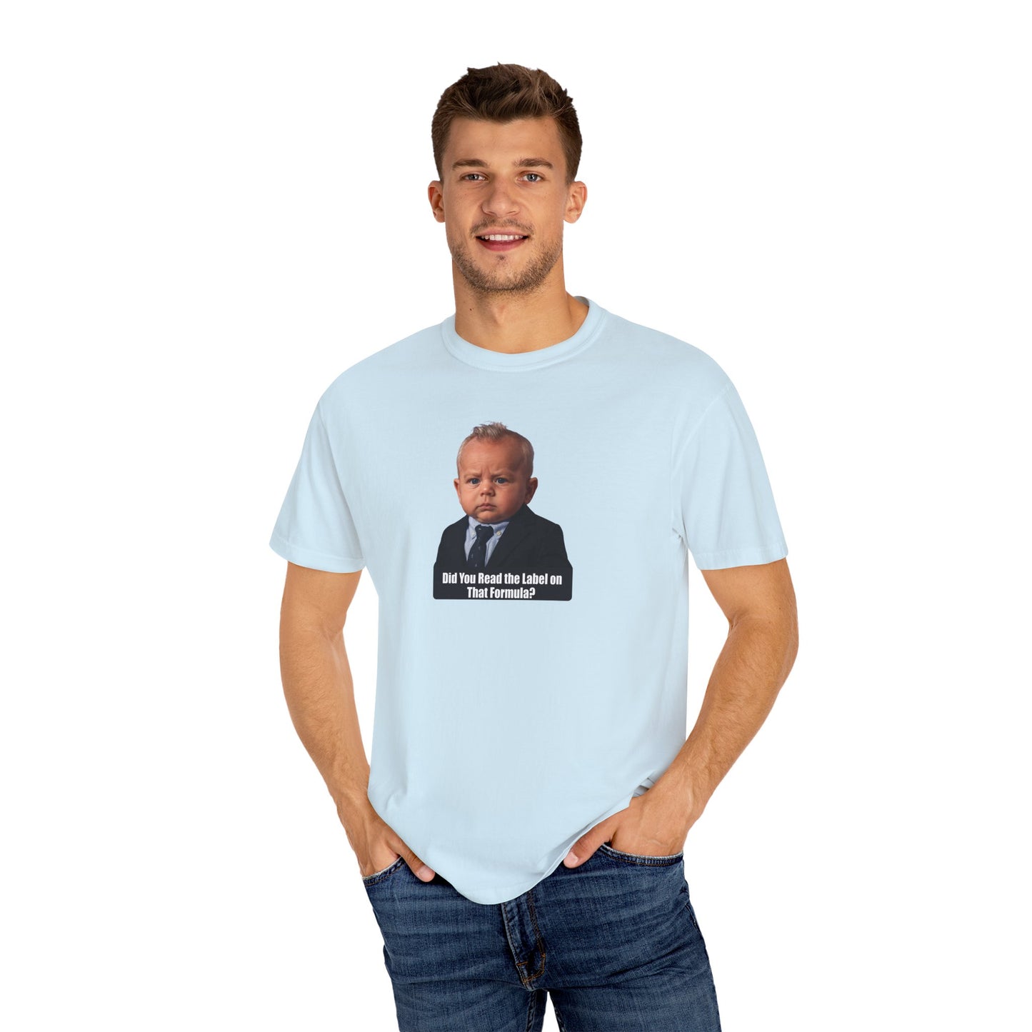 "Did You Read the Label on That Formula?" Baby RFK Jr Tee