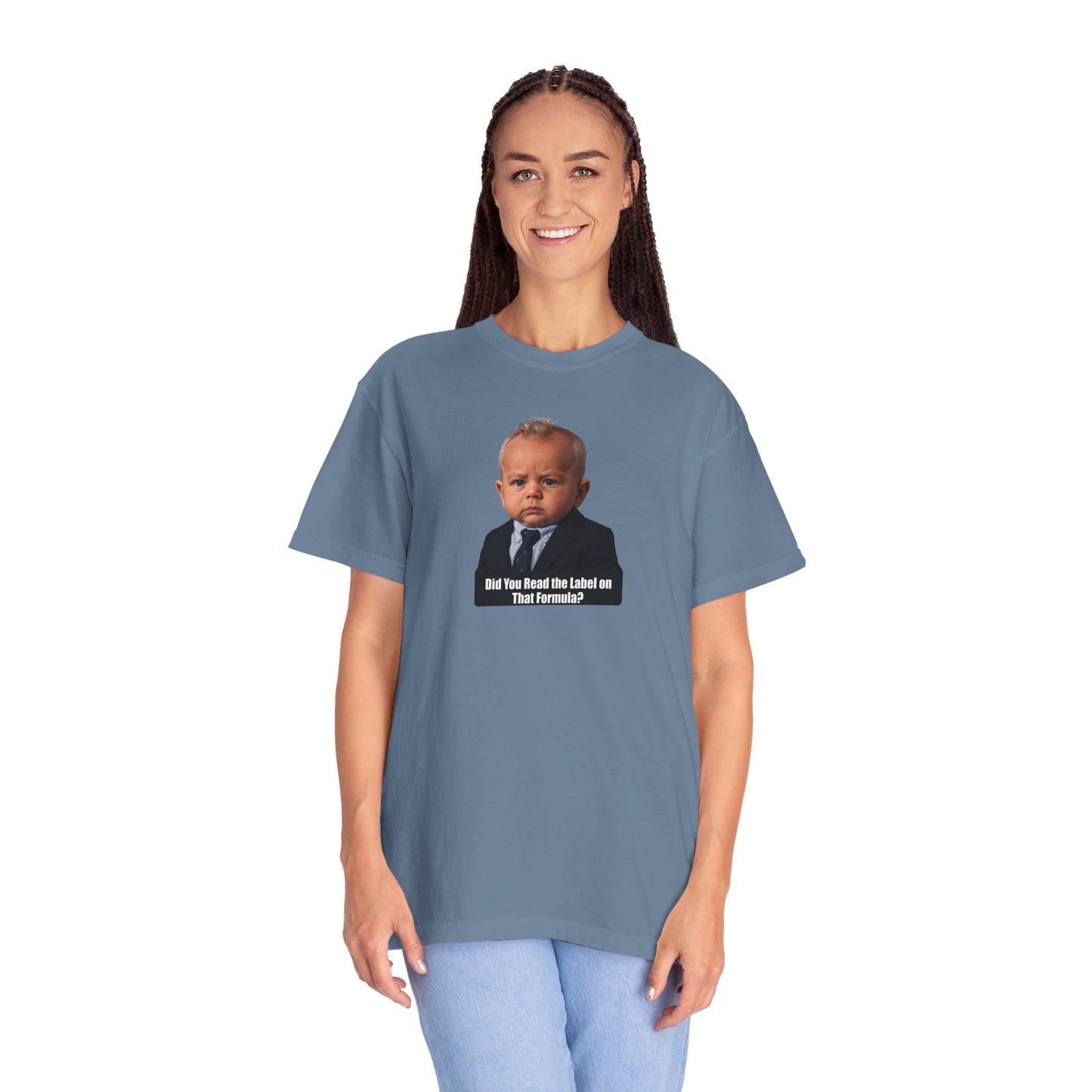 "Did You Read the Label on That Formula?" Baby RFK Jr Tee