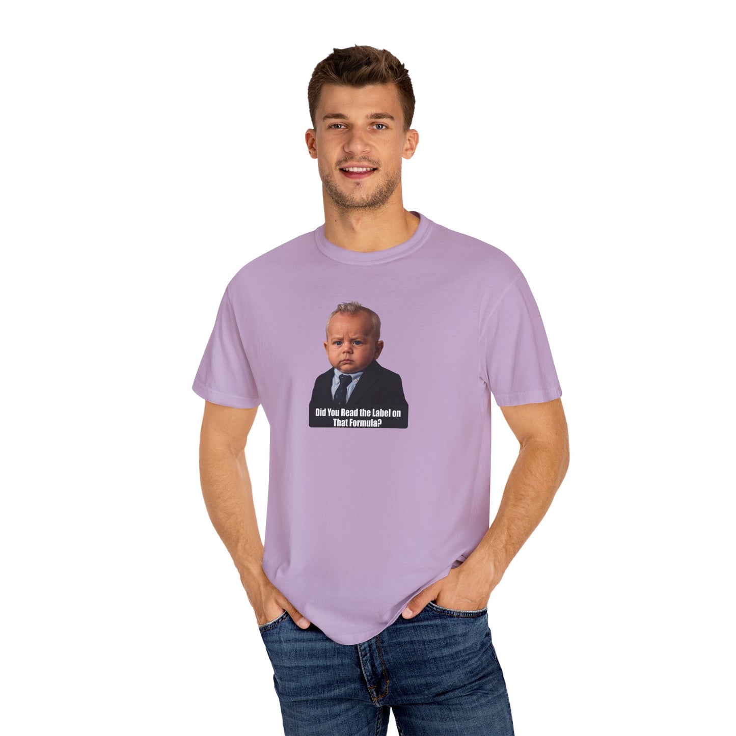 "Did You Read the Label on That Formula?" Baby RFK Jr Tee