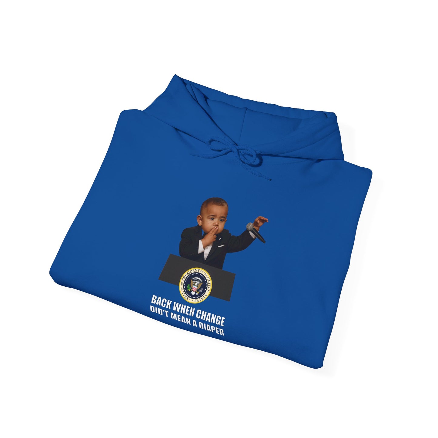 Back When Change Didn't Mean a Diaper Hoodie -  Barack Obama