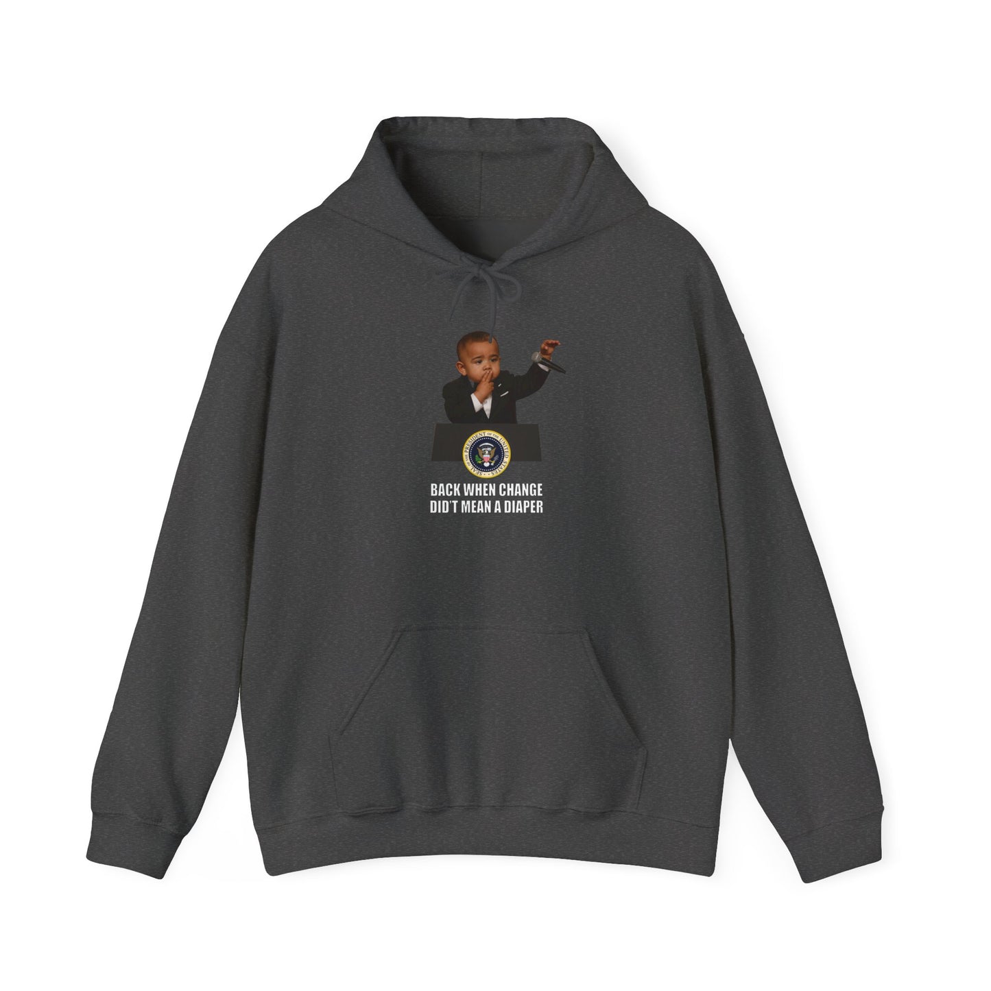 Back When Change Didn't Mean a Diaper Hoodie -  Barack Obama