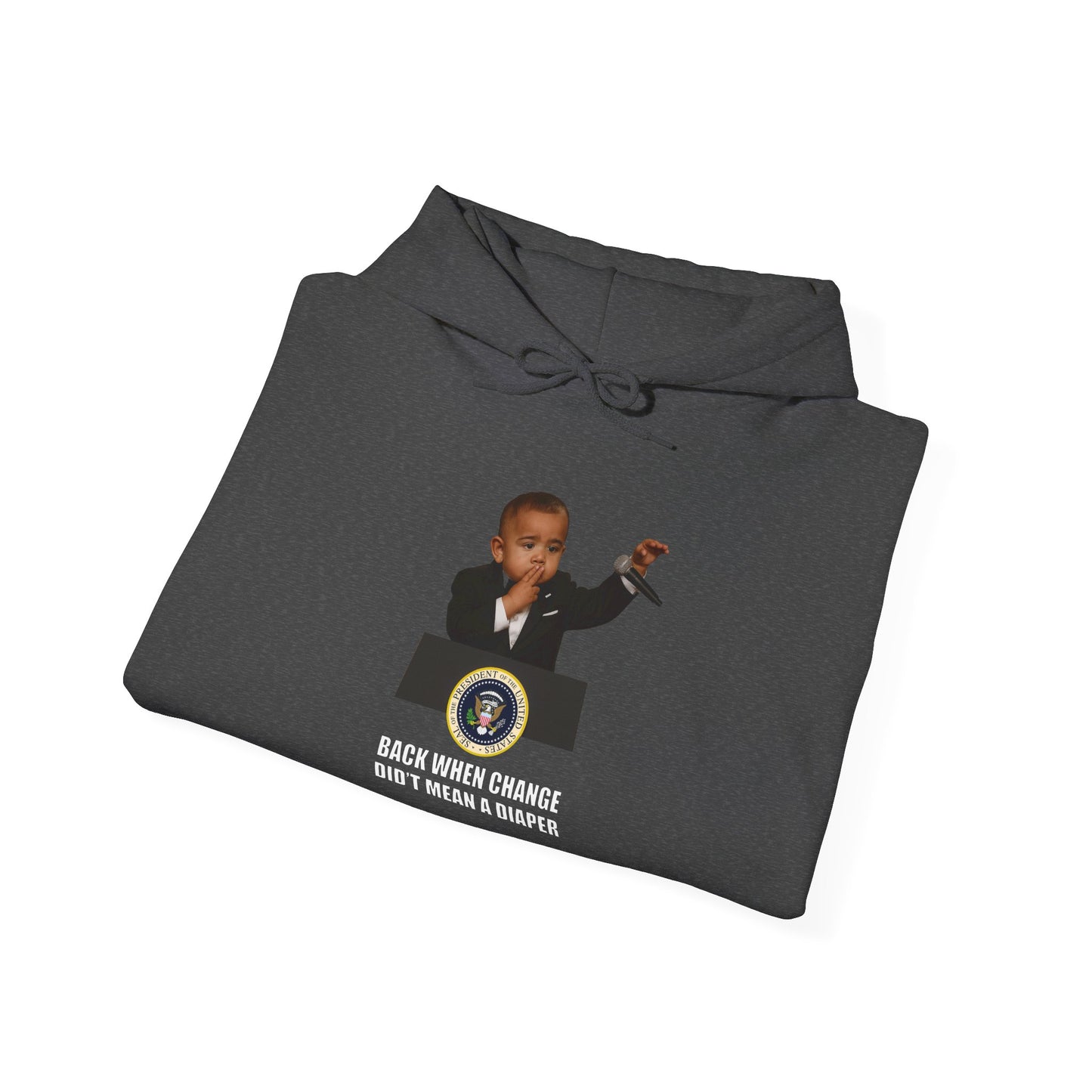 Back When Change Didn't Mean a Diaper Hoodie -  Barack Obama
