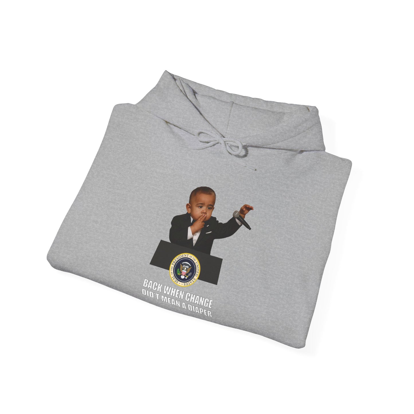 Back When Change Didn't Mean a Diaper Hoodie -  Barack Obama