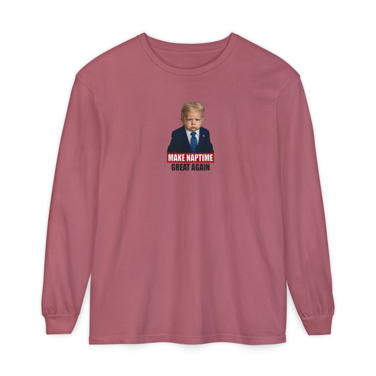 Make Naptime Great Again Long Sleeve Shirt - Donald Trump