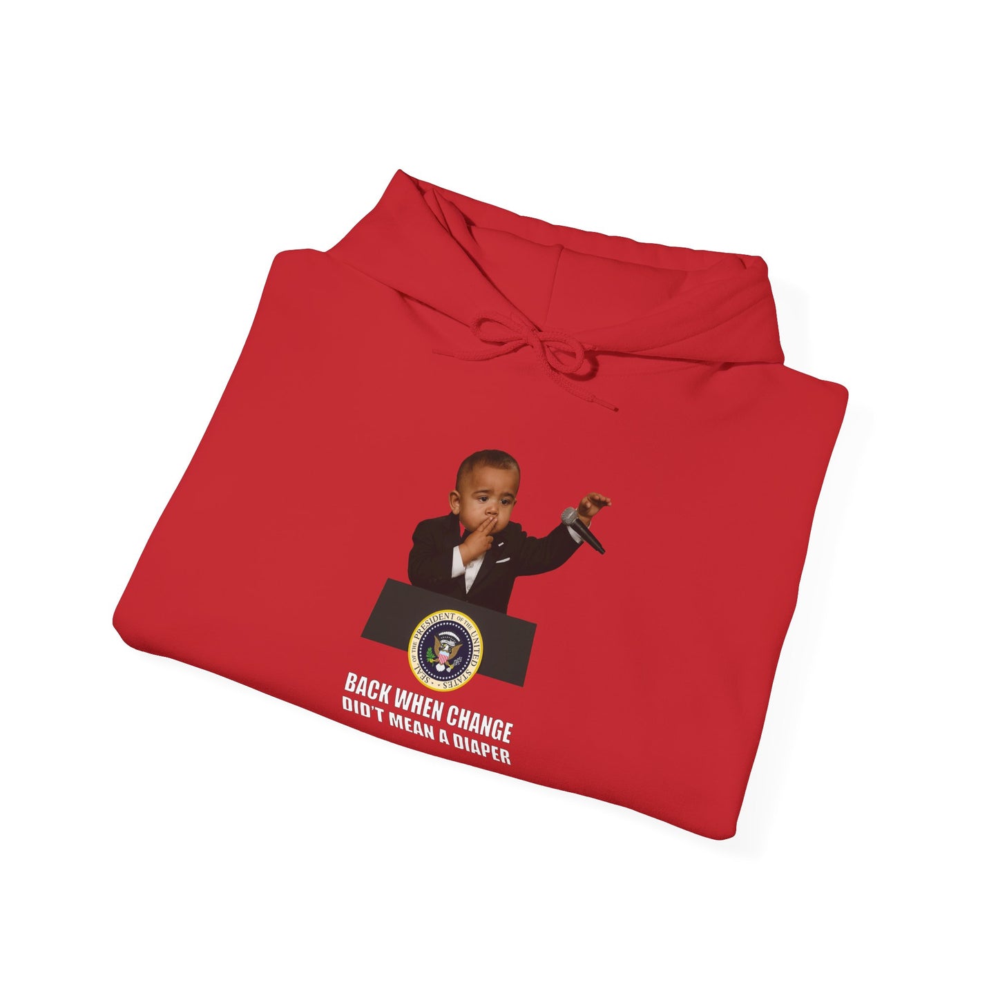 Back When Change Didn't Mean a Diaper Hoodie -  Barack Obama
