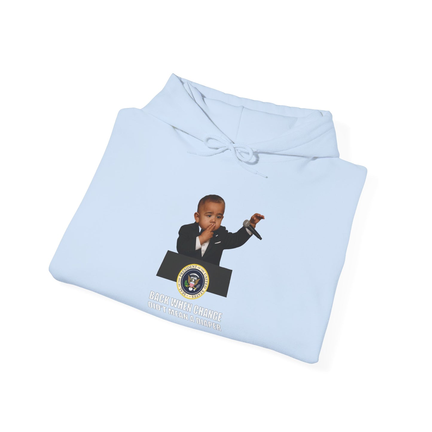 Back When Change Didn't Mean a Diaper Hoodie -  Barack Obama