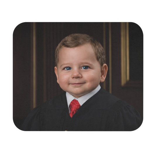 “Order in the Courtroom… of Your Desk” Mouse Pad - John Roberts