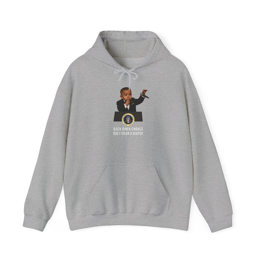 Back When Change Didn't Mean a Diaper Hoodie -  Barack Obama