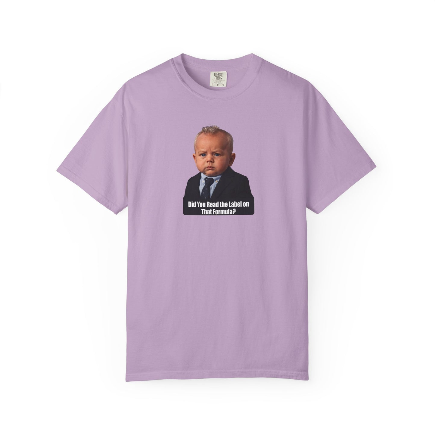 "Did You Read the Label on That Formula?" Baby RFK Jr Tee