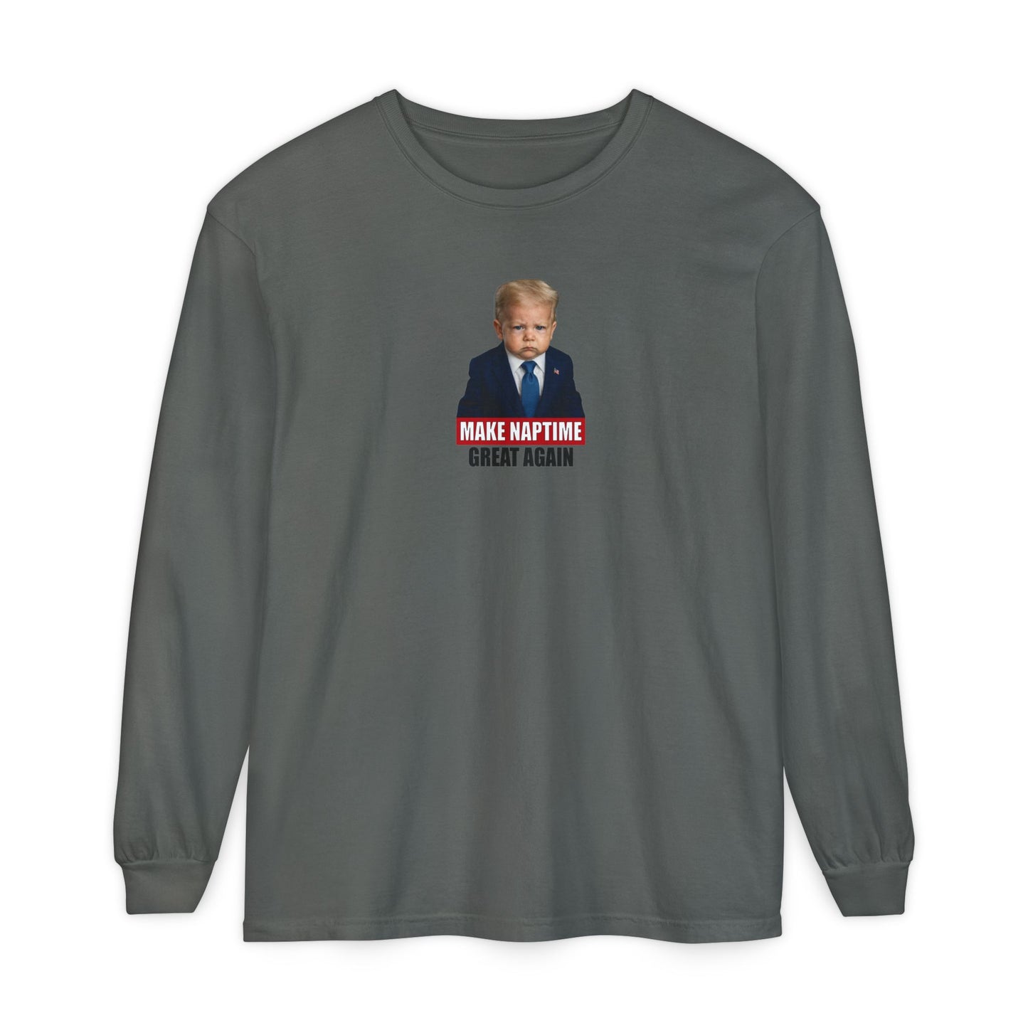 Make Naptime Great Again Long Sleeve Shirt - Donald Trump